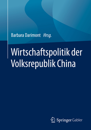 Wirtschaftspolitik der Volksrepublik China von Darimont,  Barbara