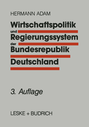 Wirtschaftspolitik und Regierungssystem der Bundesrepublik Deutschland von Adam,  Hermann