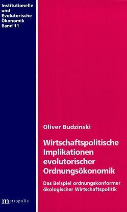 Wirtschaftspolitische Implikationen evolutorischer Ordnungsökonomik von Budzinski,  Oliver