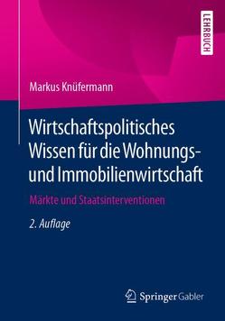 Wirtschaftspolitisches Wissen für die Wohnungs- und Immobilienwirtschaft von Knüfermann,  Markus