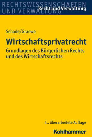 Wirtschaftsprivatrecht von Graewe,  Daniel, Schade,  Georg Friedrich