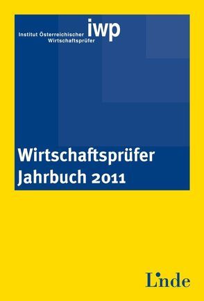 Wirtschaftsprüfer-Jahrbuch 2011 von Wirtschaftsprüfer,  IWP Institut Österreichischer