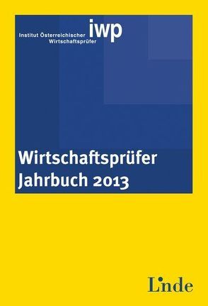 Wirtschaftsprüfer-Jahrbuch 2013 von Wirtschaftsprüfer,  IWP Institut Österreichischer