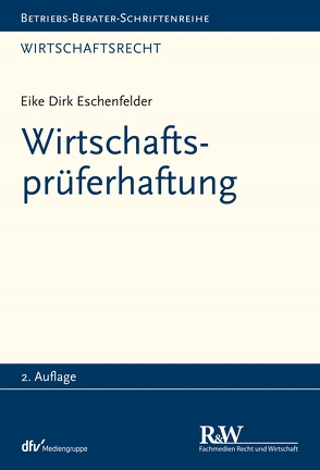 Wirtschaftsprüferhaftung von Eschenfelder,  Eike Dirk