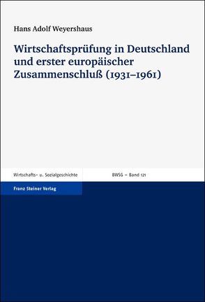 Wirtschaftsprüfung in Deutschland und erster europäischer Zusammenschluß (1931–1961) von Weyershaus,  Hans Adolf