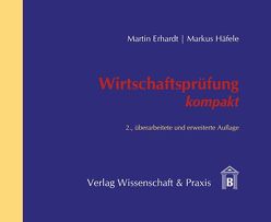Wirtschaftsprüfung kompakt. von Erhardt,  Martin, Häfele,  Markus