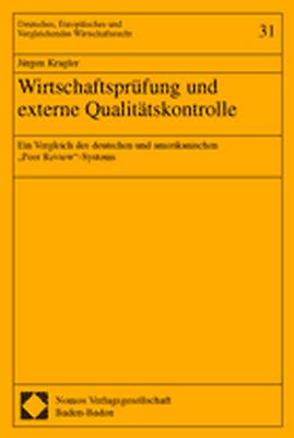 Wirtschaftsprüfung und externe Qualitätskontrolle von Kragler,  Jürgen