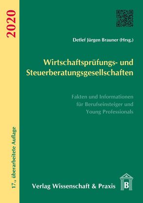 Wirtschaftsprüfungs- und Steuerberatungsgesellschaften 2020. von Brauner,  Detlef Jürgen