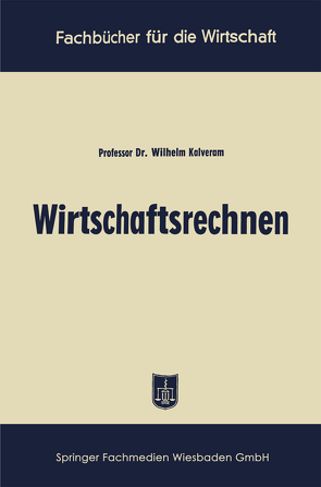 Wirtschaftsrechnen von Kalveram,  Wilhelm