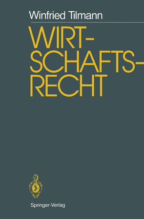 Wirtschaftsrecht von Tilmann,  Winfried