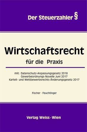 Wirtschaftsrecht von Feuchtinger,  Günther, Fischer,  Karl M.