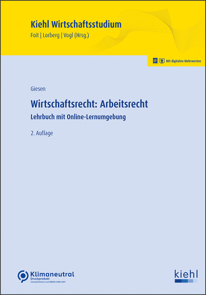 Wirtschaftsrecht: Arbeitsrecht von Foit,  Kristian, Giesen,  Tom, Lorberg persönlich,  LL.M.,  M.A. Daniel, Vogl,  Bernard