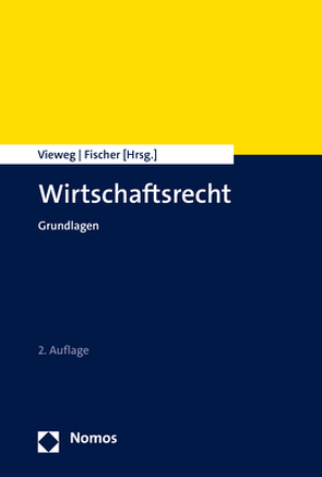 Wirtschaftsrecht von Fischer,  Michael, Vieweg,  Klaus