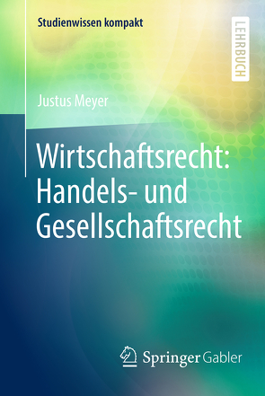 Wirtschaftsrecht: Handels- und Gesellschaftsrecht von Meyer,  Justus