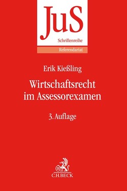 Wirtschaftsrecht im Assessorexamen von Kießling,  Erik