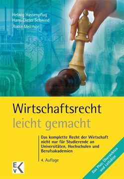 Wirtschaftsrecht – leicht gemacht. von Hassenpflug,  Helwig, Melchior,  Robin, Schwind,  Hans-Dieter