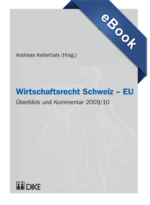 Wirtschaftsrecht Schweiz – EU von Kellerhals,  Andreas