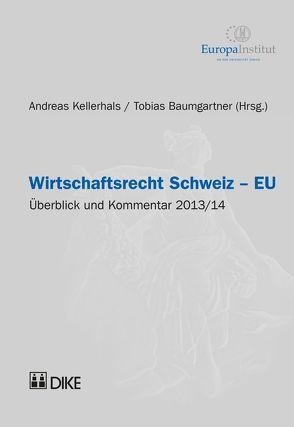 Wirtschaftsrecht Schweiz-EU von Baumgartner,  Tobias, Kellerhals,  Andreas