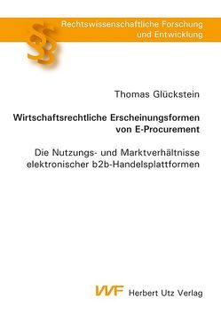 Wirtschaftsrechtliche Erscheinungsformen von E-Procurement von Glückstein,  Thomas