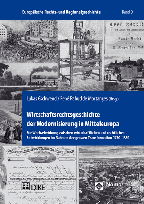 Wirtschaftsrechtsgeschichte der Modernisierung in Mitteleuropa von Gschwend,  Lukas, Pahud de Mortanges,  René