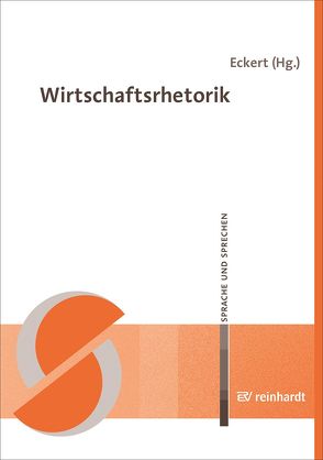 Wirtschaftsrhetorik von Eckert,  Hartwig