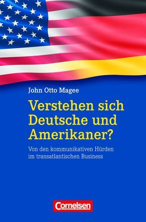 Wirtschaftssachbuch Verstehen sich Deutsche und Amerikaner? von Magee,  John Otto