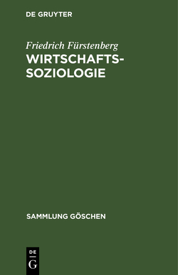Wirtschaftssoziologie von Fürstenberg,  Friedrich