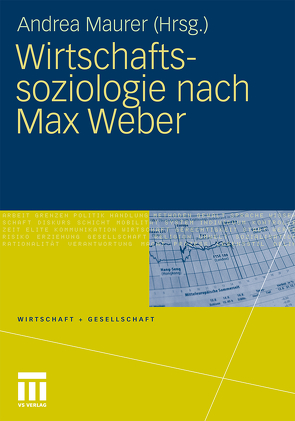 Wirtschaftssoziologie nach Max Weber von Maurer,  Andrea