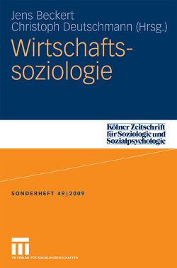 Wirtschaftssoziologie von Beckert,  Jens, Deutschmann,  Christoph