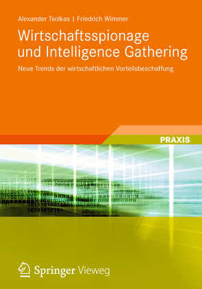 Wirtschaftsspionage und Intelligence Gathering von Tsolkas,  Alexander, Wimmer,  Friedrich