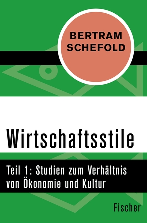 Wirtschaftsstile von Schefold,  Bertram