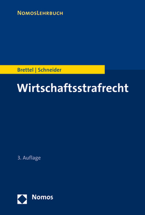 Wirtschaftsstrafrecht von Brettel,  Hauke, Schneider,  Hendrik