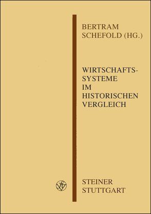Wirtschaftssysteme im historischen Vergleich von Schefold,  Bertram