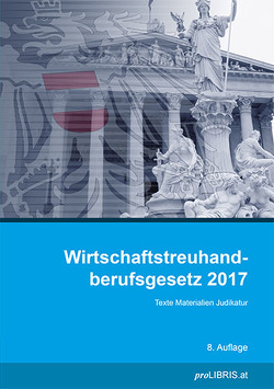 Wirtschaftstreuhandberufsgesetz 2017 von proLIBRIS VerlagsgmbH