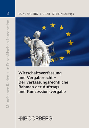 Wirtschaftsverfassung und Vergaberecht von Bungenberg,  Marc, Huber,  Peter M., Streinz,  Rudolf