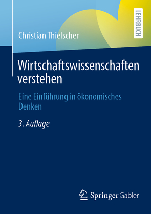 Wirtschaftswissenschaften verstehen von Thielscher,  Christian