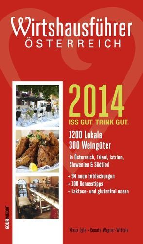 Wirtshausführer Österreich 2014 von Egle,  Elisabeth, Klaus,  Egle, Wagner,  Renate