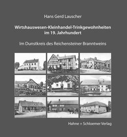 Wirtshauswesen – Kleinhandel – Trinkgewohnheiten im 19. Jahrhundert von Lauscher,  Hans Gerd