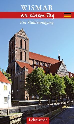 Wismar an einem Tag von Böttger,  Steffi, Lehmstedt,  Mark