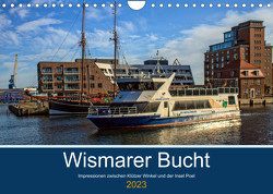 Wismarer Bucht – Impressionen zwischen Klützer Winkel und der Insel Poel (Wandkalender 2023 DIN A4 quer) von Felix,  Holger