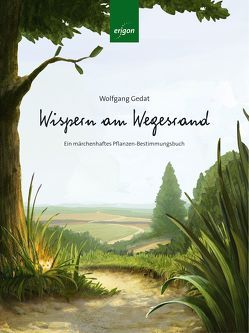 Wispern am Wegesrand von Gedat,  Wolfgang, Magunski,  Jan, Ries,  Matthias, Wodarczak,  Marianne