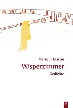 Wisperzimmer von Martin,  Marie T, poetenladen