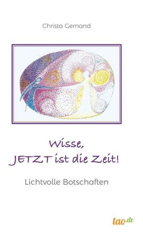 Wisse, JETZT ist die Zeit! von Gernand,  Christa