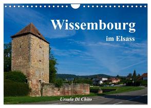 Wissembourg im Elsass (Wandkalender 2024 DIN A4 quer), CALVENDO Monatskalender von Di Chito,  Ursula
