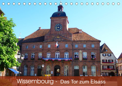 Wissembourg – Tor zum Elsass (Tischkalender 2023 DIN A5 quer) von Mannheim, Ruhm,  Guenter