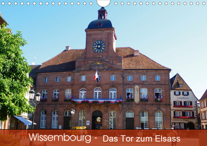 Wissembourg – Tor zum Elsass (Wandkalender 2021 DIN A4 quer) von Mannheim, Ruhm,  Guenter