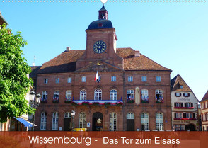 Wissembourg – Tor zum Elsass (Wandkalender 2022 DIN A2 quer) von Mannheim, Ruhm,  Guenter