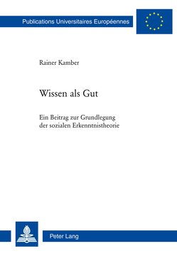 Wissen als Gut von Kamber,  Rainer