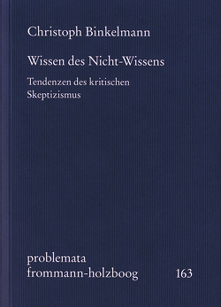 Wissen des Nicht-Wissens von Binkelmann,  Christoph, Holzboog,  Eckhart