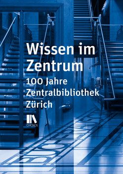 Wissen im Zentrum von Brändle,  Rea, Brühlmeier,  Markus, Knoepfli,  Adrian, König,  Mario, Rothenbühler,  Verena